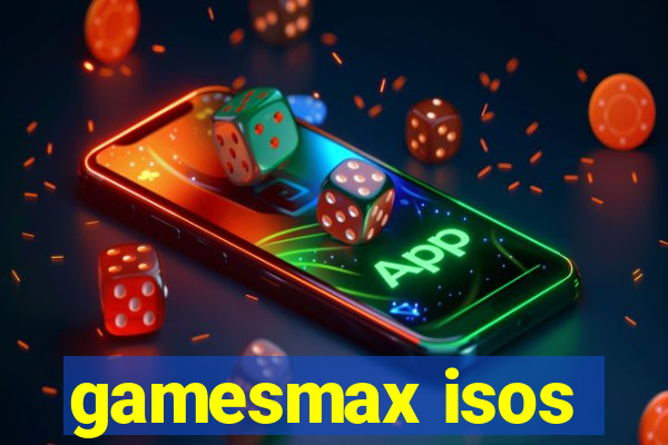 gamesmax isos